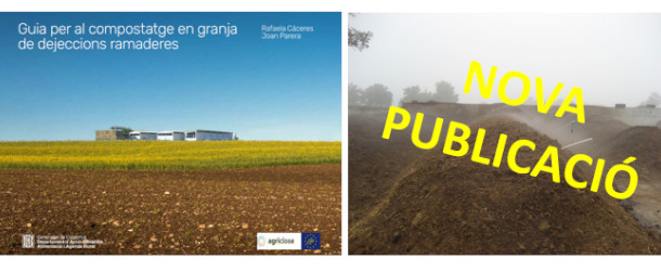 Guia per al compostatge en granja de dejeccions ramaderes, eina útil per fer del compost un producte fertilitzant de qualitat