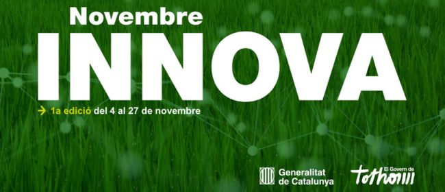 Comencen les activitats del Novembre INNOVA, un nou espai per impulsar la innovació agroalimentària i forestal a Catalunya