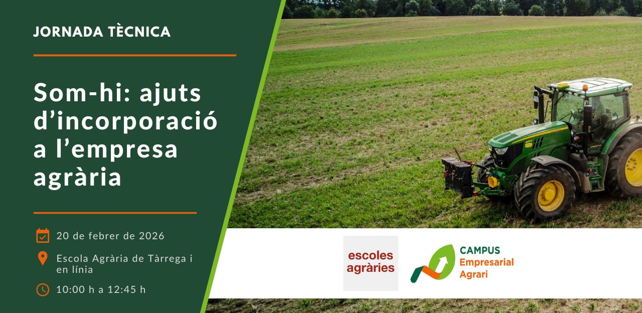 Jornada tècnica 'Som-hi: ajuts d’incorporació a l’empresa agrària'
